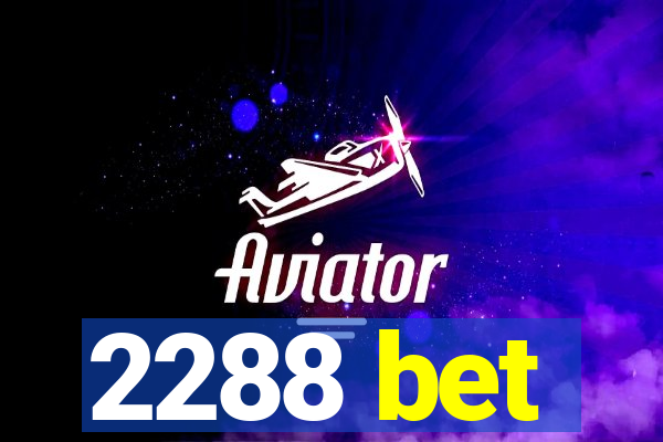 2288 bet